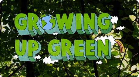 Growing Up Green, our story so far... (2023)